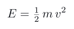 E equals one half m v squared